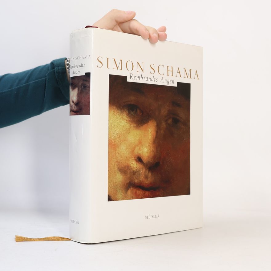 Simon Schama Rembrandts Augen