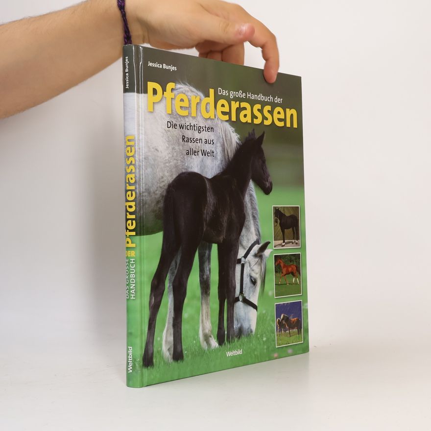 Jessica Bunjes Das große Handbuch der Pferderassen