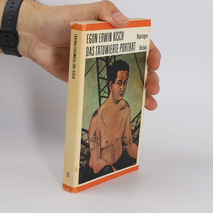 Egon Erwin Kisch Das tätowierte Porträt