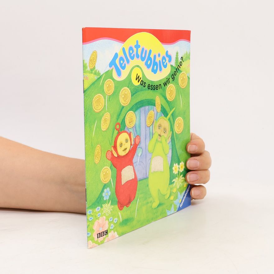 Collectif d'auteurs Teletubbies. Was essen wir gerne?