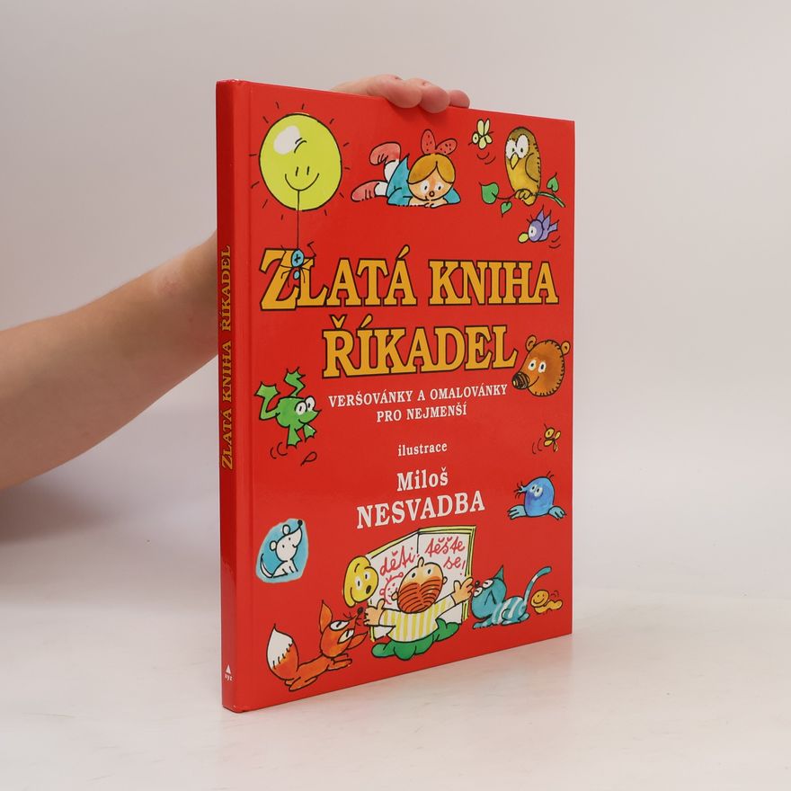Miloš Nesvadba Zlatá kniha říkadel: Veršovánky a omalovánky pro nejmenší