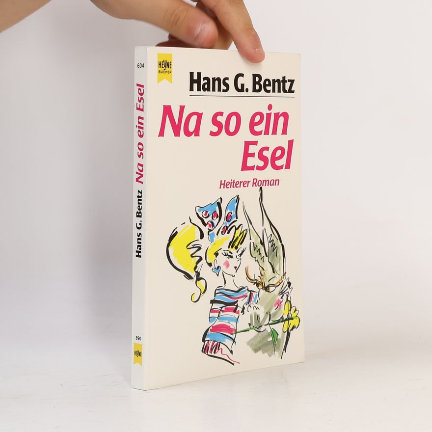 Hans G. Bentz Na so ein Esel