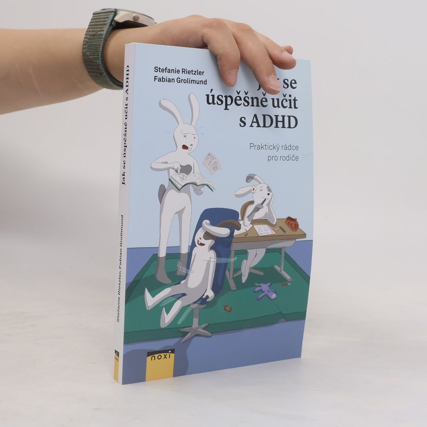 Fabian Grolimund Jak se úspěšně učit s ADHD