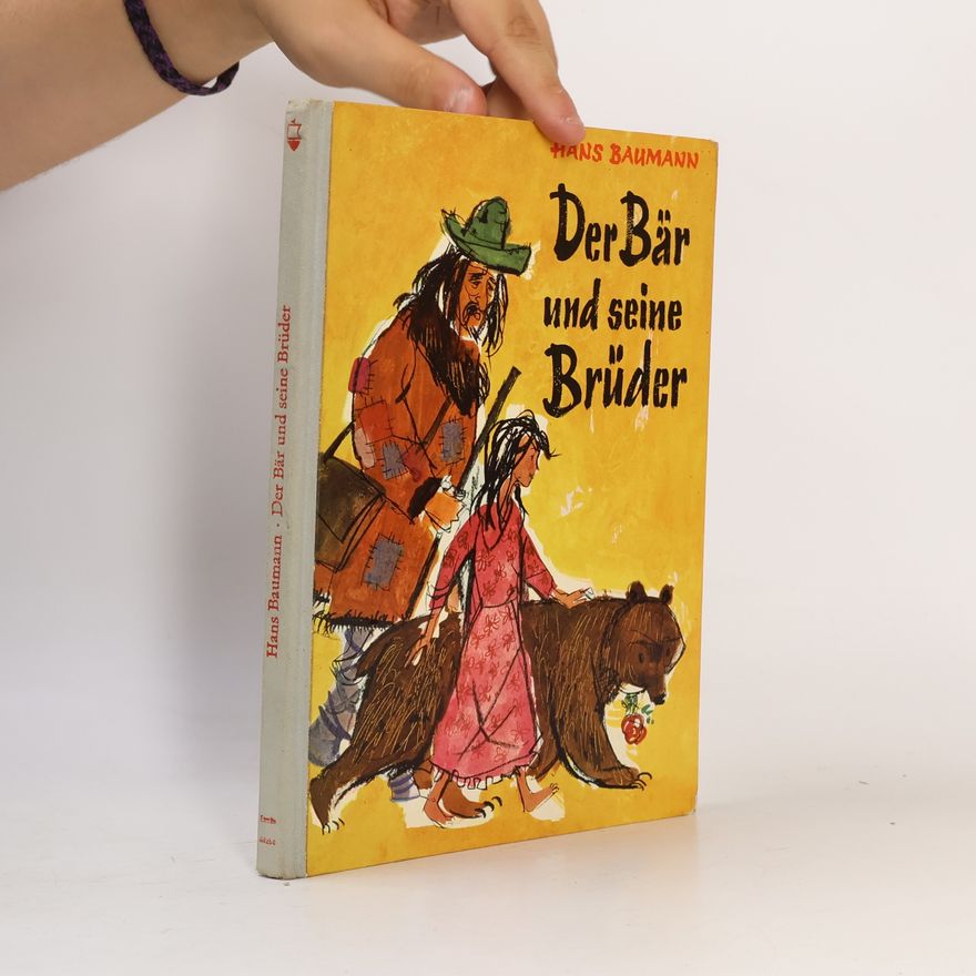 Hans Baumann Der Bär und seine Brüder