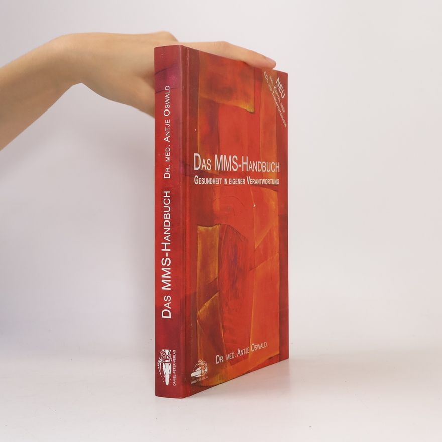 Antje Oswald Das MMS-Handbuch: Gesundheit in eigener Verantwortung