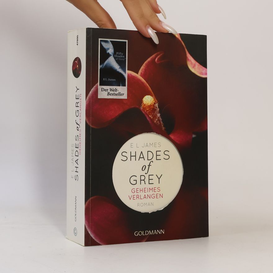 E. L. James Shades of Grey. Geheimes Verlangen