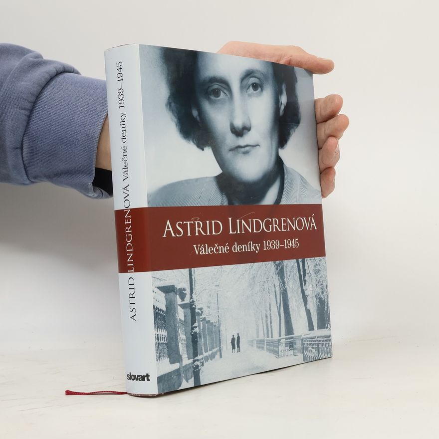Astrid Lindgren Astrid Lindgrenová: Válečné deníky 1939-1945