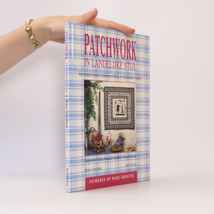 Henny Oosterbaan Patchwork in landelijke stijl