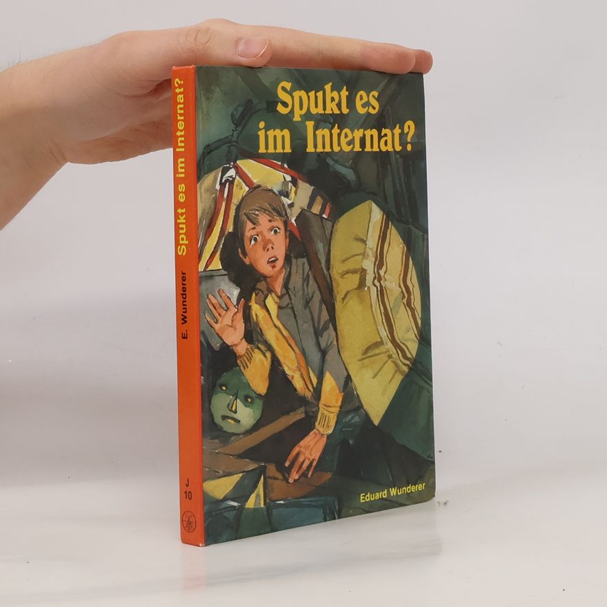Eduard Wunderer Spukt es im Internat?