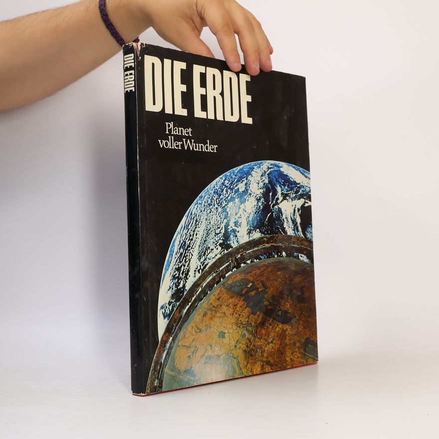 Various authors Die Erde. Planet voller Wunder