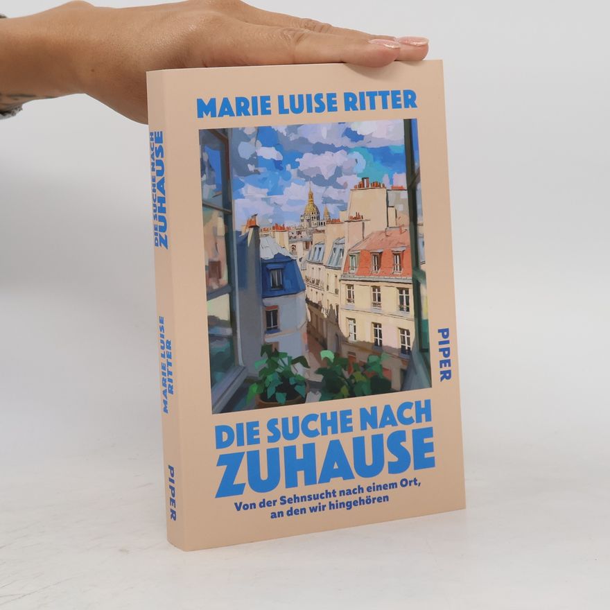 Marie Luise Ritter Die Suche nach Zuhause