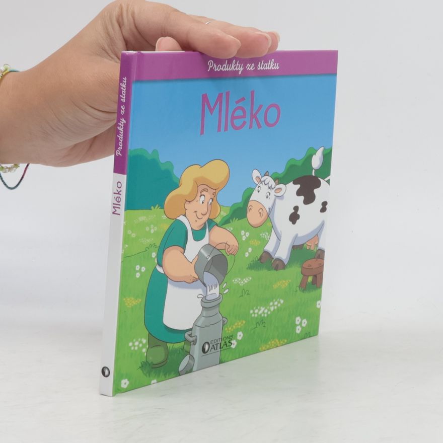 Kolektiv autorů Produkty ze statku - Mléko