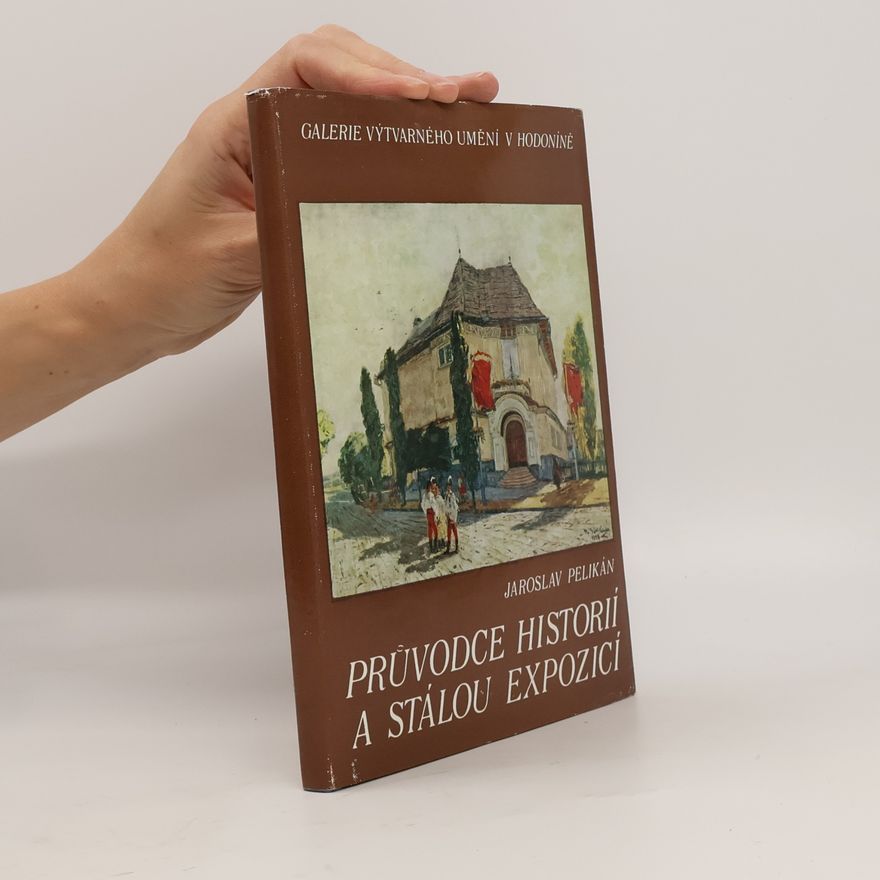 Jaromír Míčka Průvodce historií a stálou expozicí. Galerie výtvarného umění v Hodoníně