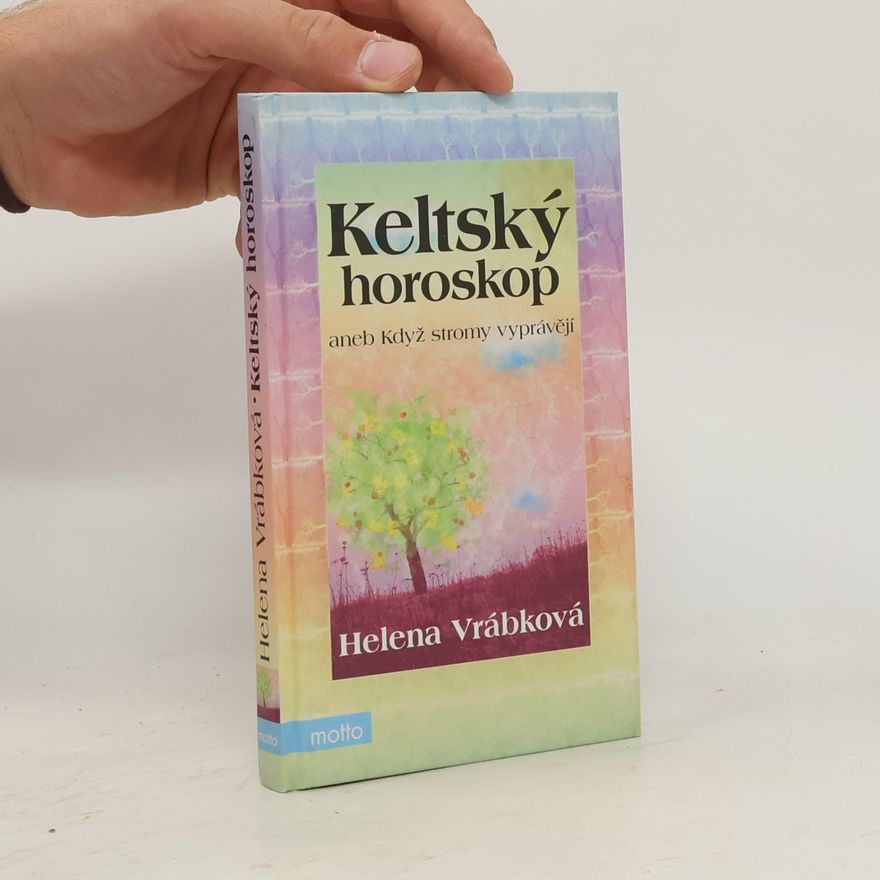 Helena Vrábková Keltský horoskop, aneb, Když stromy vyprávějí