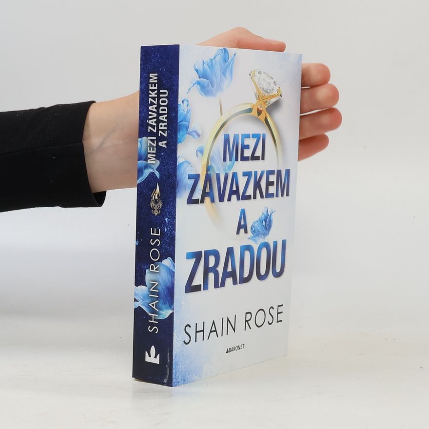 Shain Rose Mezi závazkem a zradou