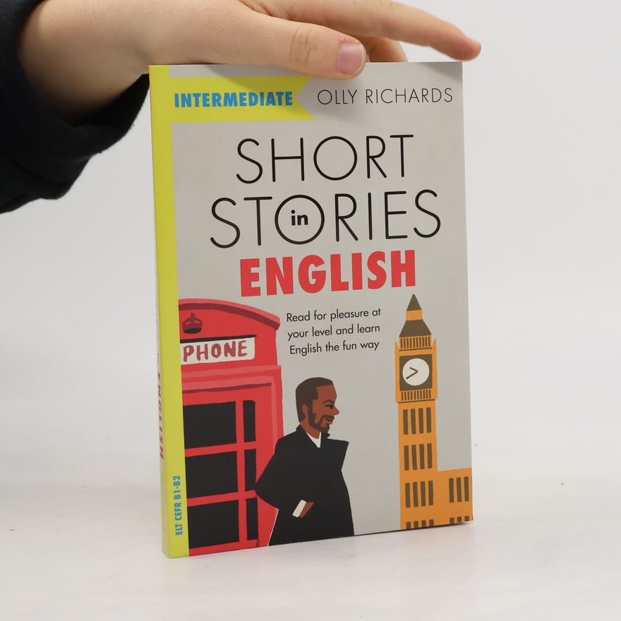 Olly Richards Short Stories in English for Intermediate Learners