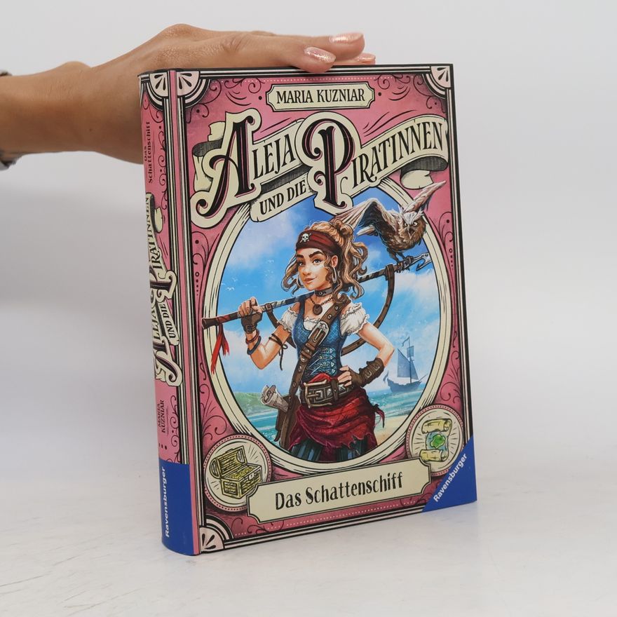 Maria Kuzniar Aleja und die Piratinnen, Band 1: Das Schattenschiff