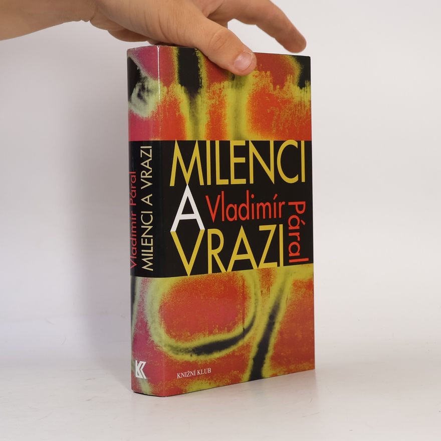 Vladimír Páral Milenci a vrazi. Magazín ukájení kolem roku 2000