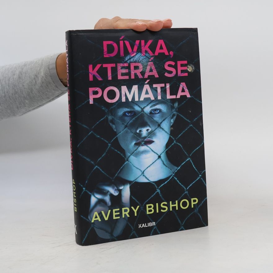 Avery Bishop Dívka, která se pomátla