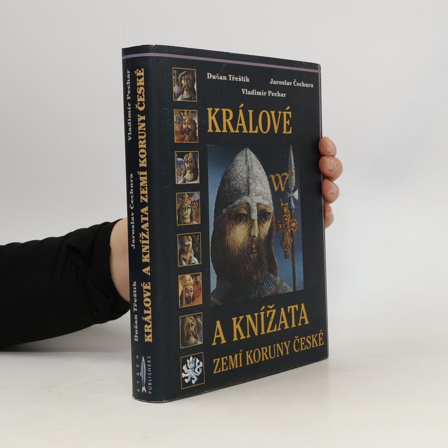 Dušan Třeštík Králové a knížata zemí Koruny české