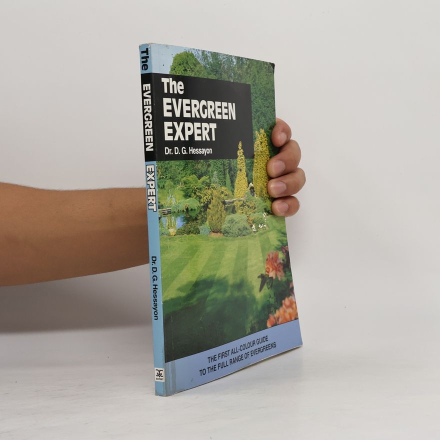 D. G. Hessayon The Evergreen Expert