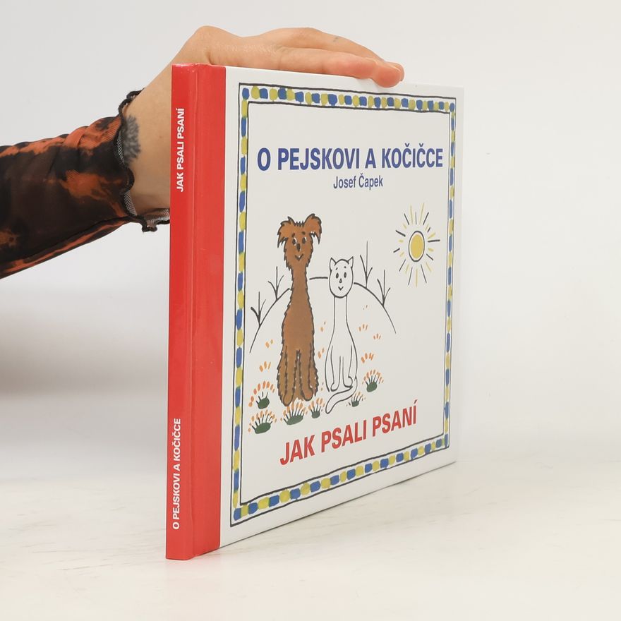 Josef Čapek O pejskovi a kočičce. Jak psali psaní