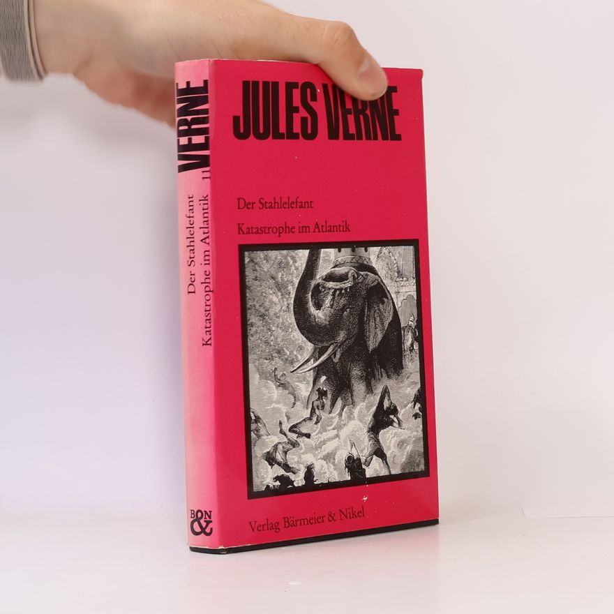 Jules Verne Der Stahlelefant. Katastrophe Im Atlantik