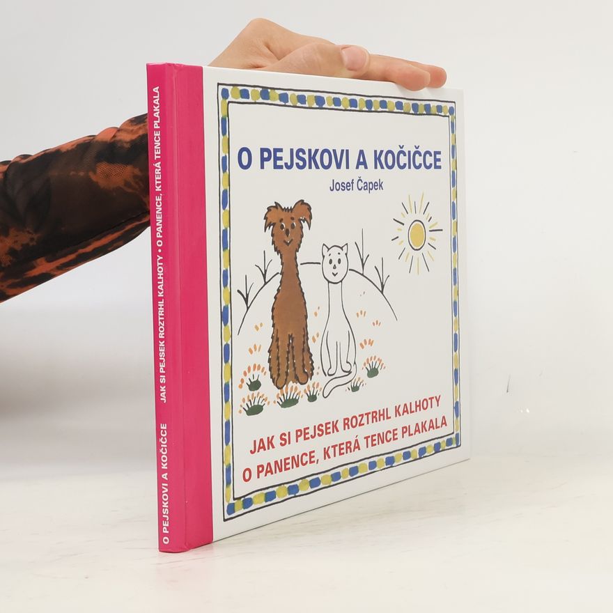 Eduard Hofman O pejskovi a kočičce, Jak si pejsek roztrhl kalhoty, O panence, která tence plakala