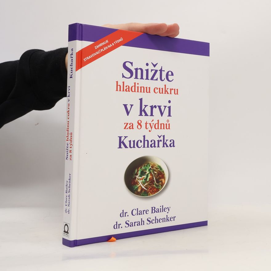 Joe Sarah Snižte hladinu cukru v krvi za 8 týdnů : kuchařka
