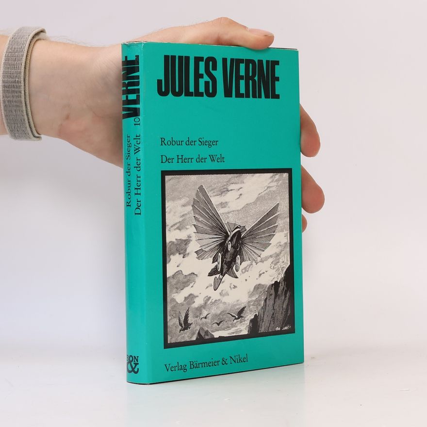 Jules Verne Robur der Sieger. Der Herr der Welt