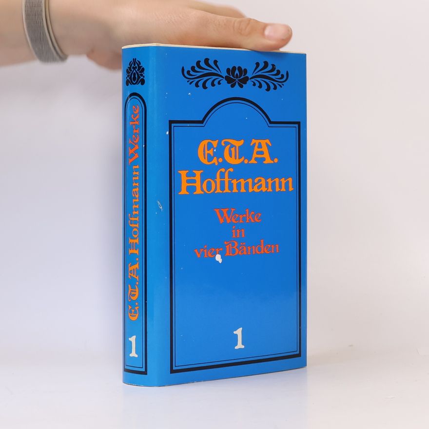 E. T. A. Hoffmann Werke in vier Bänden 1