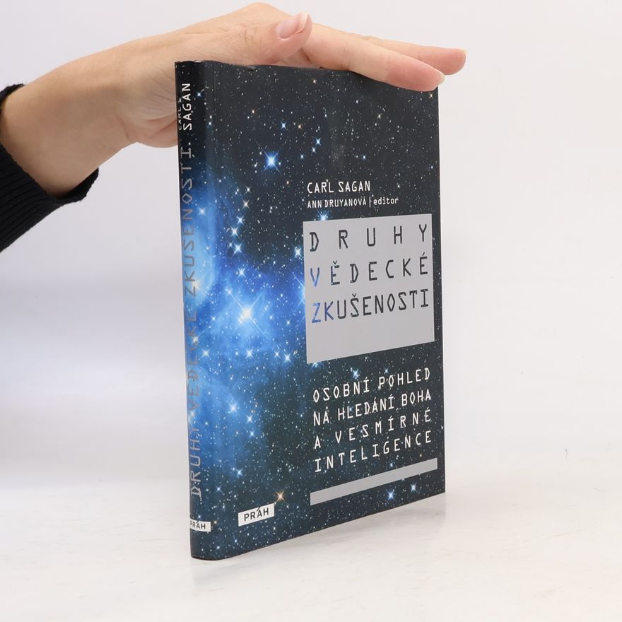 Carl Sagan Druhy vědecké zkušenosti : osobní pohled na hledání Boha a vesmírné inteligence