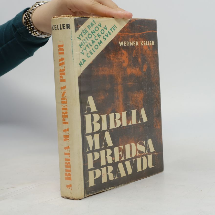 Werner Keller A Biblia má predsa pravdu