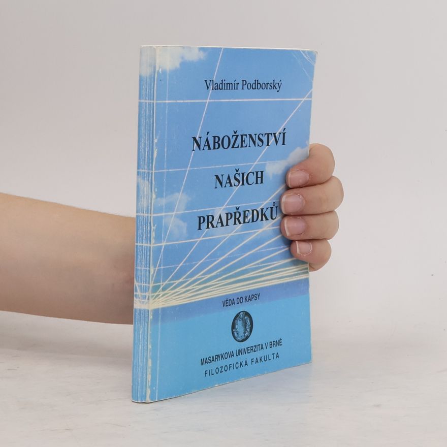 Vladimír Podborský Náboženství našich prapředků
