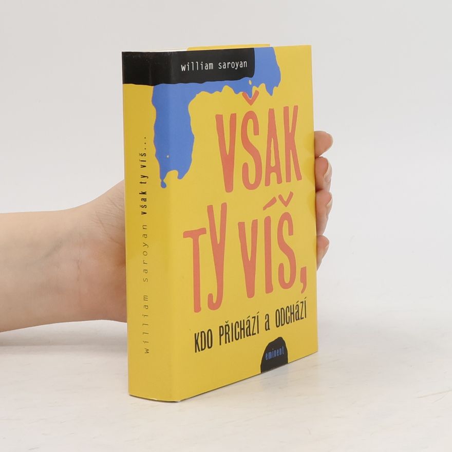 William peneyan Však ty víš, kdo přichází a odchází