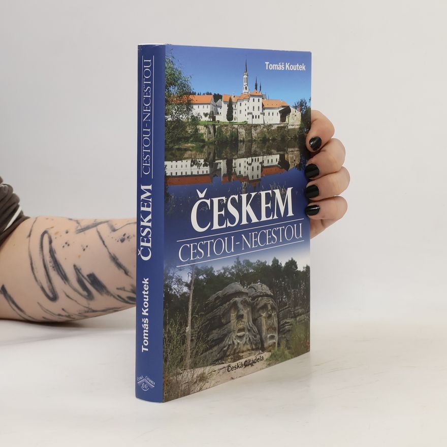 Tomáš Koutek Českem cestou - necestou