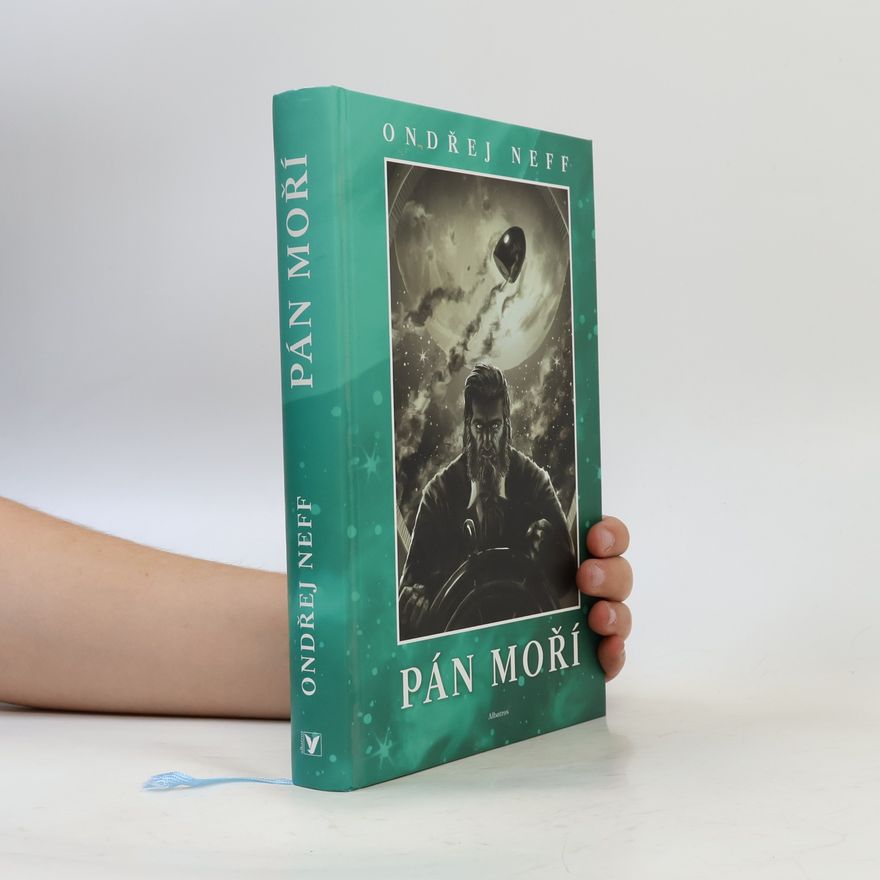 Ondřej Neff Pán moří. Třetí kniha trilogie Tajemství pěti světadílů
