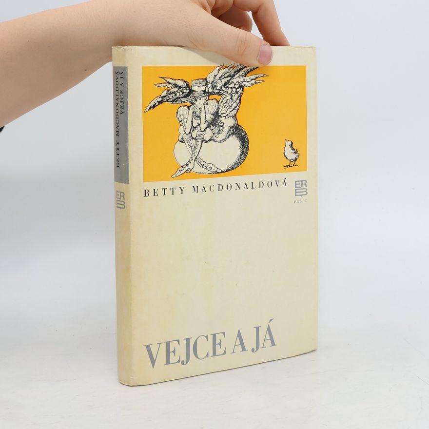 Betty MacDonald Vejce a já