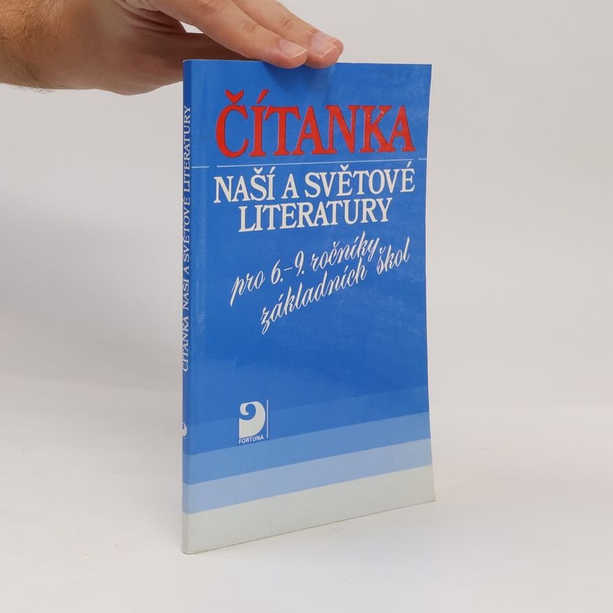 Autorenkollektiv Čítanka naší a světové literatury pro 6.-9. ročníky základních škol