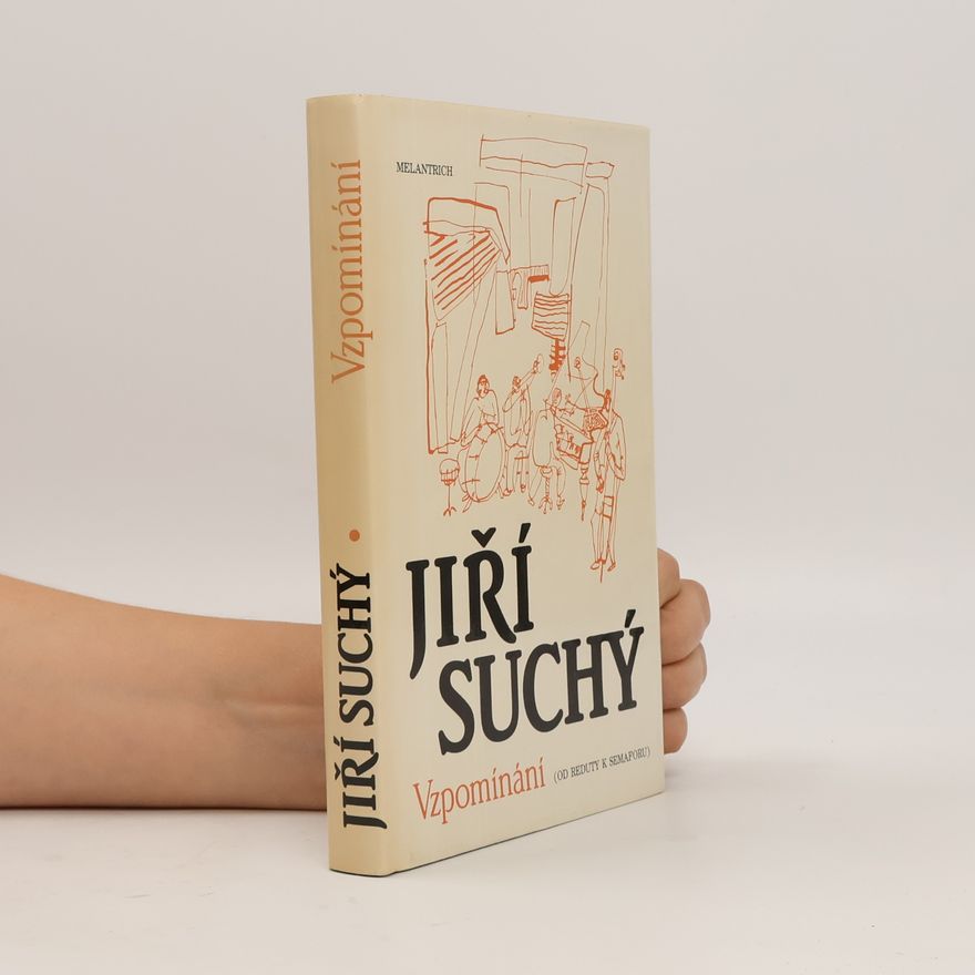 Jiří Suchý Vzpomínání. Od Reduty k Semaforu.
