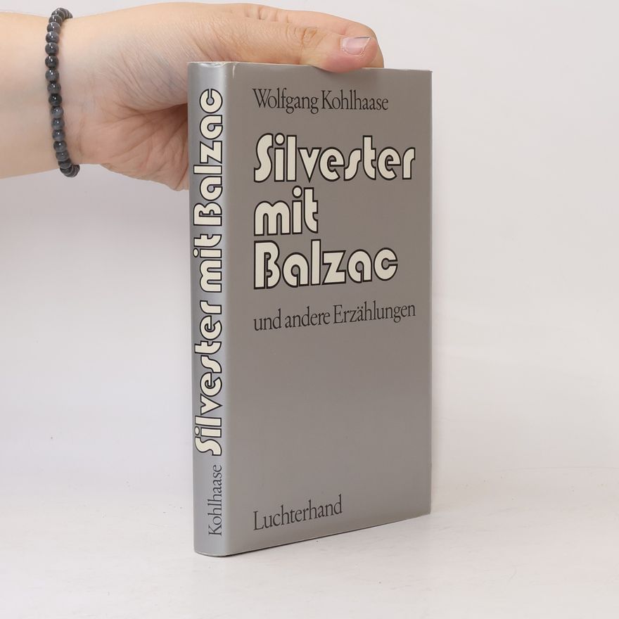 Wolfgang Kohlhaase Silvester mit Balzac und andere Erzählungen
