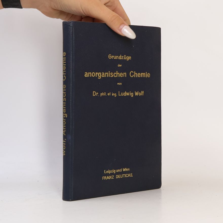 Ludwig Wolf Grundzüge der anorganischen Chemie