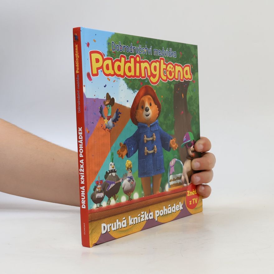 Nela Holková Dobrodružství medvídka Paddingtona : druhá knížka pohádek