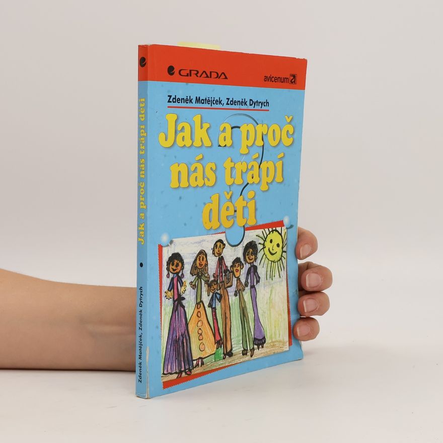 Zdeněk Dytrych Jak a proč nás trápí děti