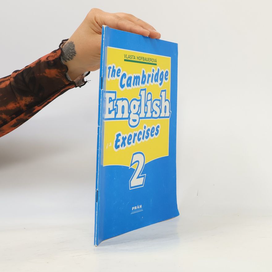 Vlasta Hofbauerová The Cambridge English : exercises 2