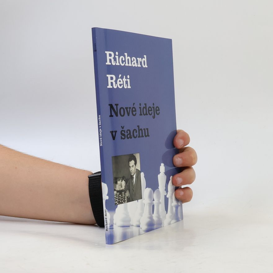 Richard Réti Nové ideje v šachu