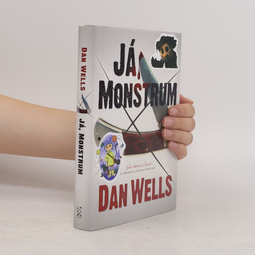Dan Wells Já, Monstrum