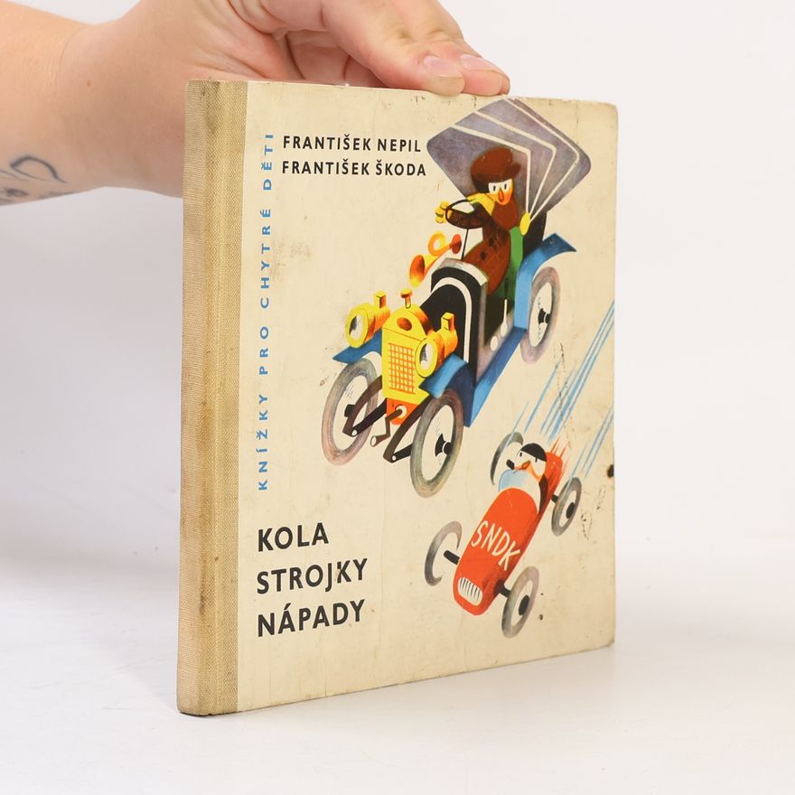 František Nepil Kola, strojky, nápady