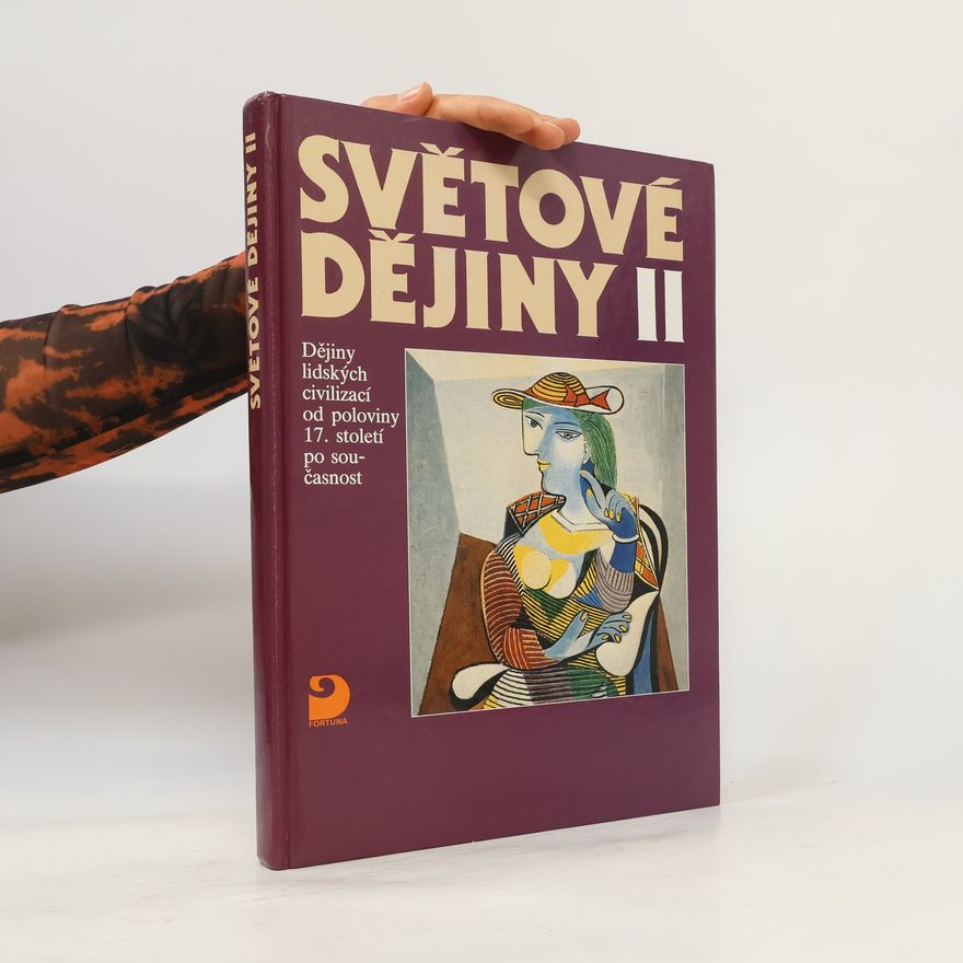 Autorenkollektiv Světové dějiny II. Dějiny lidských civilizací od poloviny 17. století po současnost