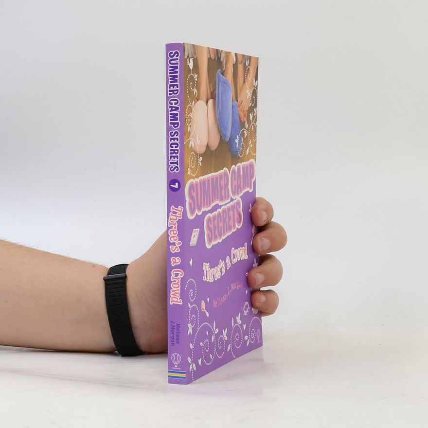 Melissa J. Morgan Summer Camp Secrets - 7: Three's a Crowd